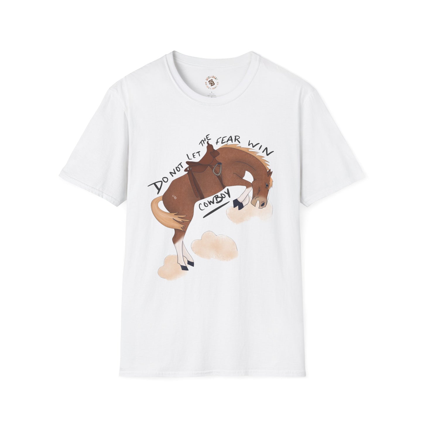 Don't Let the Fear Win, Cowboy T-Shirt